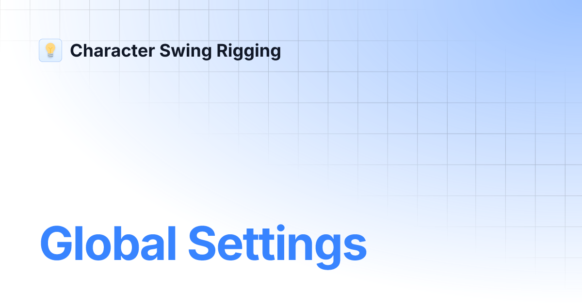Global Settings Character Swing Rigging
